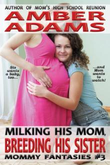 Read Milking His Mom, Breeding His Sister (Lactating - Mommy - Sibling